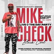Detroit White Party Weekend, Mike Check Black Cool