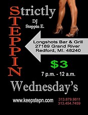 Strictly Steppin Wednesdays, Longshots Bar & Grill