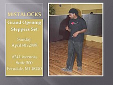 Mistalocks Studio, Grand Opening Steppers Set, Ferndale, MI, April 6, 2008